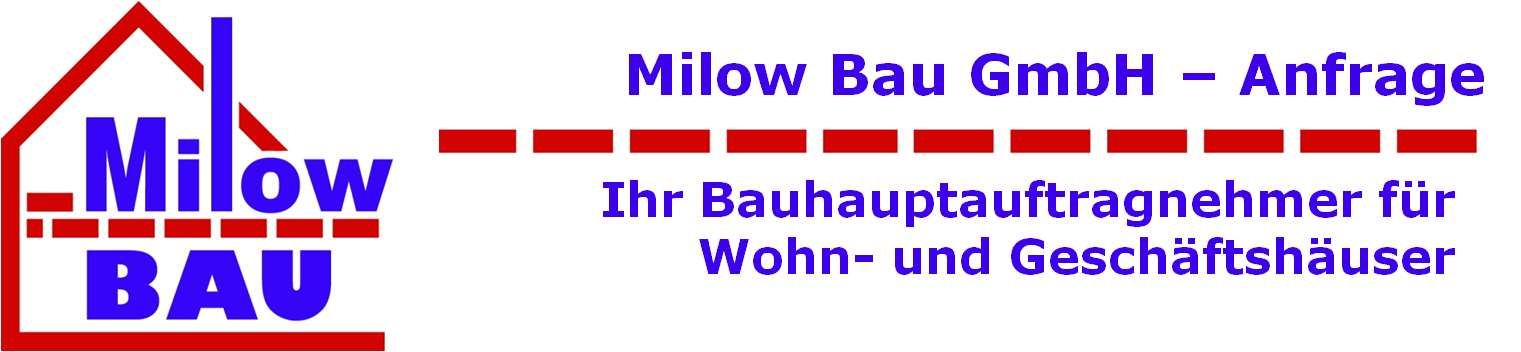 Milow Bau GmbH - Anfrage
